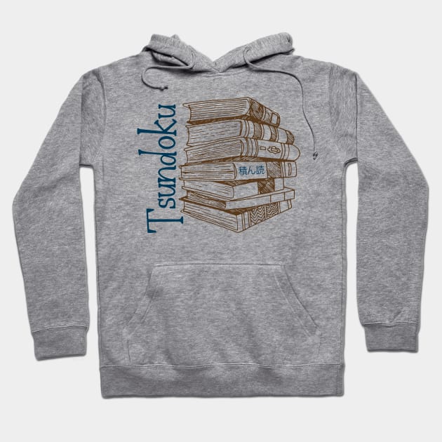 Tsundoku for Book Lovers Gift Hoodie by ChicagoBoho